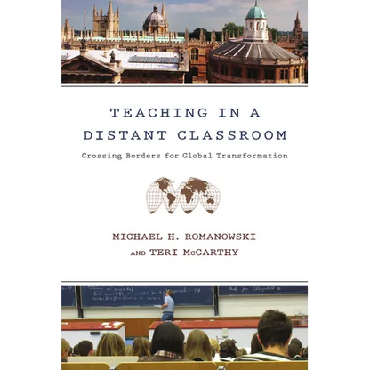 Teaching in a Distant Classroom: Crossing Borders for Global Transformation - Paperback