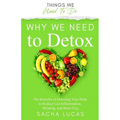 Why We Need To Detox - Paperback