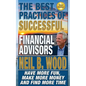 The Best Practices of Successful Financial Advisors: Have More Fun, Make More Money, and Find More Time - Paperback
