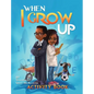 When I Grow Up - Hardcover