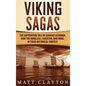 Viking Sagas: The Captivating Tale of Ragnar Lothbrok, Ivar the Boneless, Lagertha, and More, in Their Historical Context - Hardcover