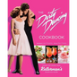 The Dirty Dancing Cookbook: Dishes and Drinks from Kellerman's Mountain House - Hardcover
