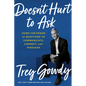 Doesn't Hurt to Ask: Using the Power of Questions to Communicate, Connect, and Persuade - Hardcover