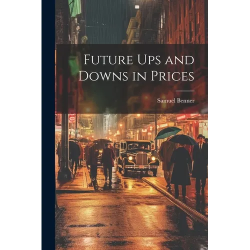 Future ups and Downs in Prices - Paperback