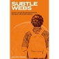 Subtle Webs: How Local Organizations Shape Us Education - Paperback