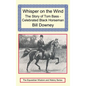 Whisper on the Wind: The Story of Tom Bass - Celebrated Black Horseman - Hardcover