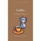 Coffee: A Global History - Hardcover