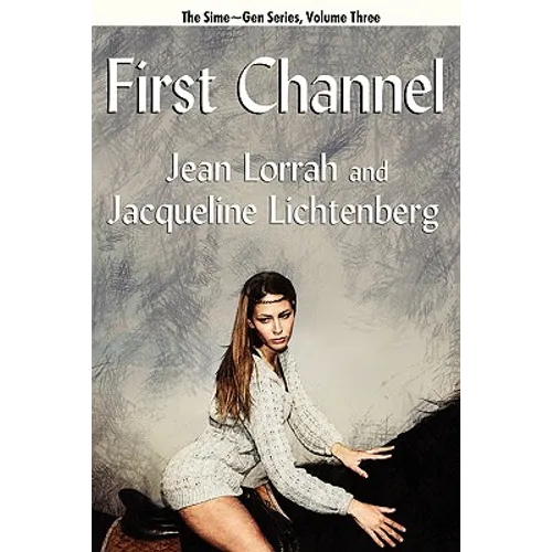 First Channel: Sime Gen, Book Three - Paperback