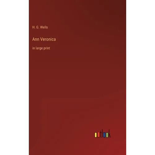 Ann Veronica: in large print - Hardcover