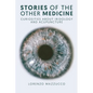 Stories of the Other Medicine: Curiosities About Iridology and Acupuncture - Paperback