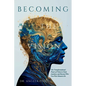 Becoming the Vision: The Transformational Power of Vision to Heal, Awaken, and Become Who You Were Meant to Be - Paperback