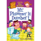 My Weirdtastic School #8: Mr. Plummer Is Dumber! - Paperback