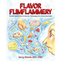 Flavor Flimflammery: Flavor Perception in Humans, Teenagers, and Other Creatures - Paperback