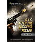 O.I.S. After the Trigger's Pulled - Paperback