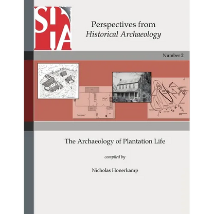 The Archaeology of Plantation Life: Perspectives from Historical Archaeology - Paperback