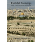 Faithful Footsteps: Holy Land Devotions and Poems - Paperback