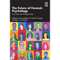 The Future of Forensic Psychology: Core Topics and Emerging Trends - Paperback