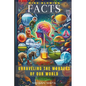 Mind-Blowing Facts: Unraveling the Wonders of Our World, Interesting Facts For Curious Minds - Paperback