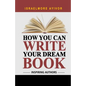 How You Can Write Your Dream Book - Paperback