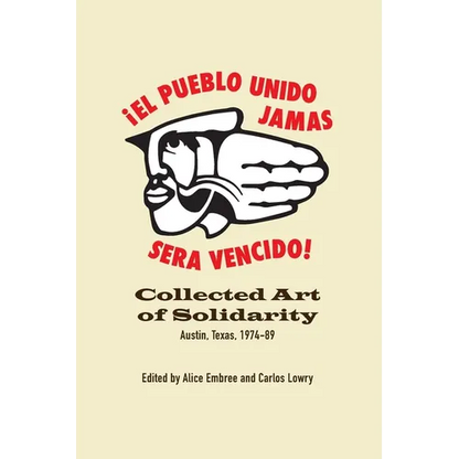 Collected Art of Solidarity: Austin, Texas, 1974-89 - Paperback
