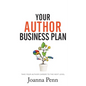 Your Author Business Plan: Take Your Author Career To The Next Level - Paperback
