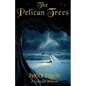 The Pelican Trees - Paperback