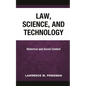 Law, Science, and Technology: Historical and Social Context - Hardcover