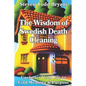 The Wisdom of Swedish Death Cleaning: Unclutter Your Life to Find Meaning & Purpose - Paperback
