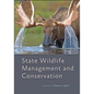 State Wildlife Management and Conservation - Hardcover