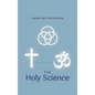 The Holy Science - Hardcover