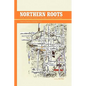 Northern Roots - Hardcover
