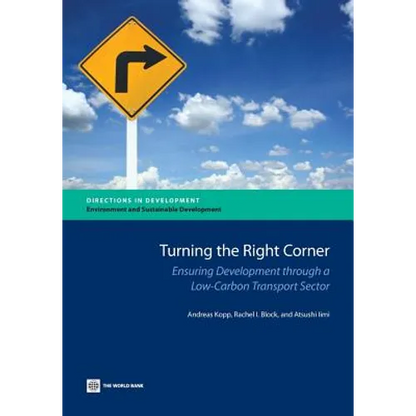 Turning the Right Corner: Ensuring Development Through a Low-Carbon Transport Sector - Paperback