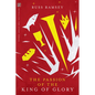 The Passion of the King of Glory - Paperback