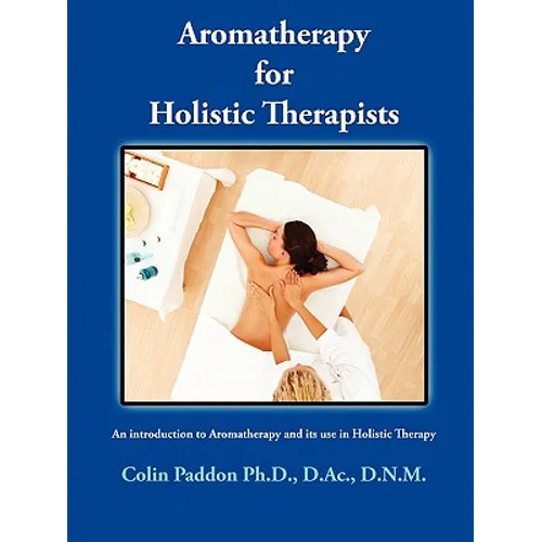 Aromatherapy for Holistic Therapists - Paperback