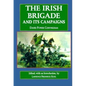 The Irish Brigade: And Its Campaigns - Hardcover