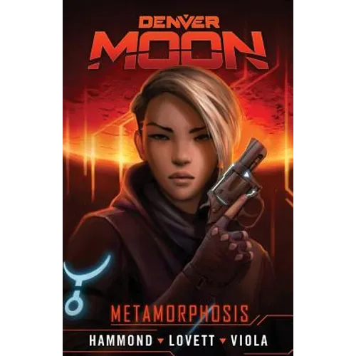 Denver Moon: Metamorphosis (Graphic Novel Prequel) - Paperback