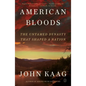 American Bloods: The Untamed Dynasty That Shaped a Nation - Paperback