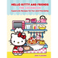 Hello Kitty and Friends: The Cookbook: Supercute Recipes for Fun and Friendship - Hardcover