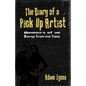 The Diary of a Pick Up Artist: Memoirs of an Average Frustrated Chump - Paperback
