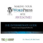 Making Your WordPress Site Awesome: The Intermediate Guide - Paperback