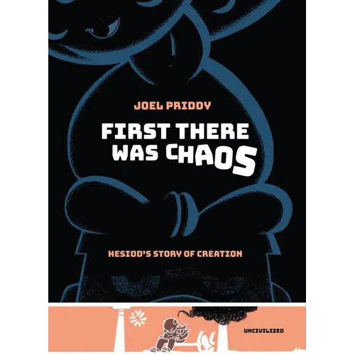 First There Was Chaos: Hesiod's Story of Creation - Hardcover