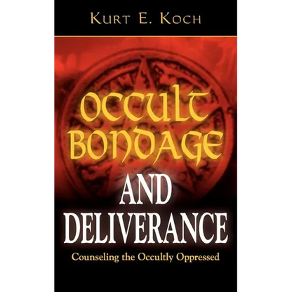 Occult Bondage and Deliverance: Counseling the Occultly Oppressed - Paperback