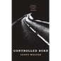 Controlled Burn: Stories of Prison, Crime, and Men - Paperback