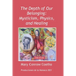 The Depth of Our Belonging: Mysticism, Physics and Healing - Paperback