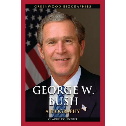 George W. Bush: A Biography - Hardcover