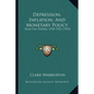 Depression, Inflation, And Monetary Policy: Selected Papers, 1945-1953 (1953) - Paperback
