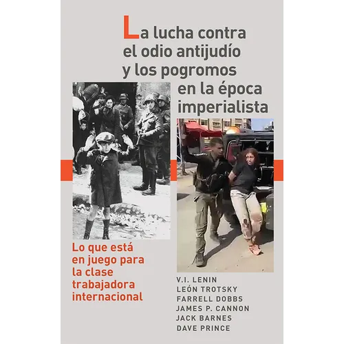 La Lucha Contra El Odio Antijudío Y Los Pogromos En La Época Imperialista: Lo Que Está En Juego Para La Clase Trabajadora Internacional - Paperback