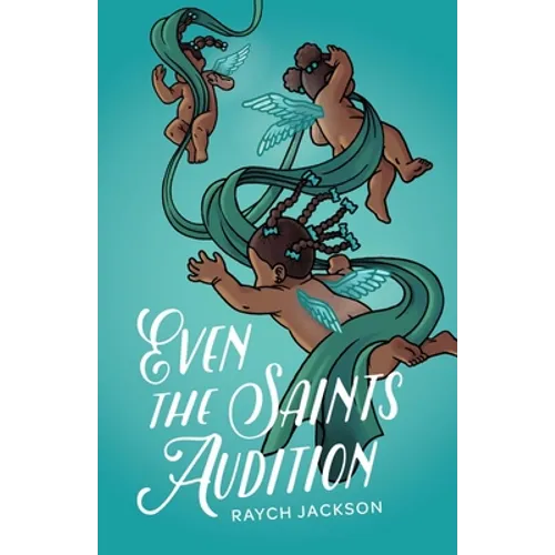 Even the Saints Audition - Paperback