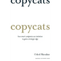 Copycats: How Smart Companies Use Imitation to Gain a Strategic Edge - Hardcover