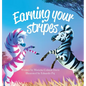 Earning Your Stripes - Hardcover
